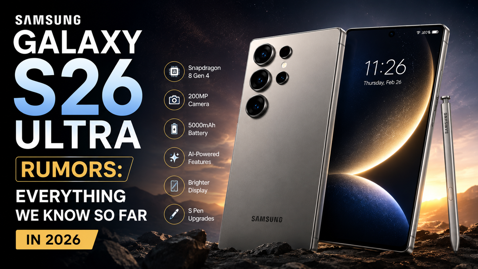 Samsung Galaxy S26 Ultra Rumors: Everything We Know So Far in 2026